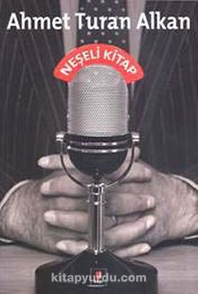 Neşeli Kitap - Ahmet Turan Alkan