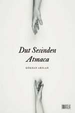 Dut Sesinden Atmaca
