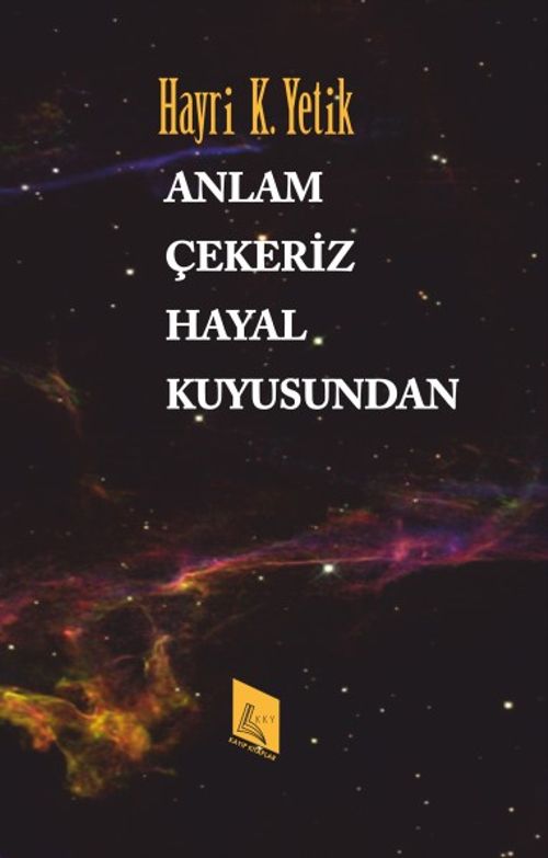 Anlam Çekeriz Hayal Kuyusundan