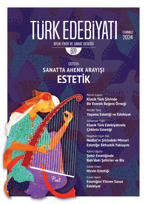 Türk Edebiyatı Aylık Fikir ve Sanat Dergisi Sayı: 609 Temmuz 2024