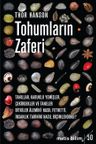 Tohumların Zaferi &amp; Tahıllar, Kabuklu Yemişler, Çekirdekler ve Taneler Bitkiler Âlemini Nasıl Fethetti,  İnsanlık Tarihini Nasıl Biçimlendirdi?