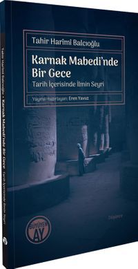 Karnak Mabedi'nde Bir Gece Tarih İçerisinde İlmin Seyri
