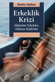 Erkelik Krizi & Aldatılan Erkekler, Aldatan Kadınlar