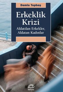 Erkelik Krizi & Aldatılan Erkekler, Aldatan Kadınlar