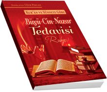 Kur'an ve Sünnete Göre Büyü Cin Nazar Tedavisi (Rukye)