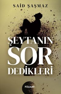 Şeytanın Sor Dedikleri