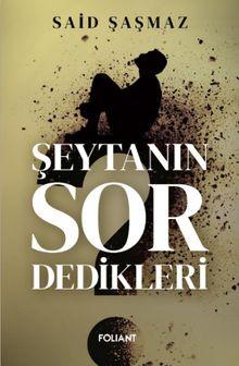 Şeytanın Sor Dedikleri