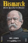Bismarck & Demir Şansölye’nin Düşüşü