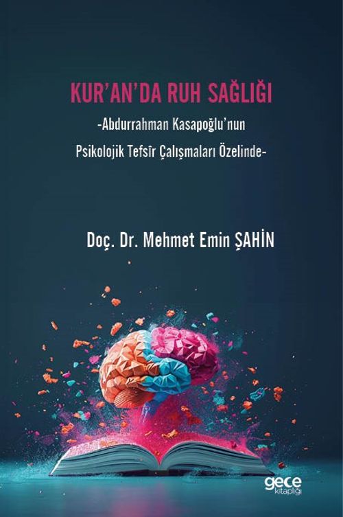 Kur'an'da Ruh Sağlığı & Abdurrahman Kasapoğlu'nun Psikolojik Tefsîr Çalışmaları Özelinde