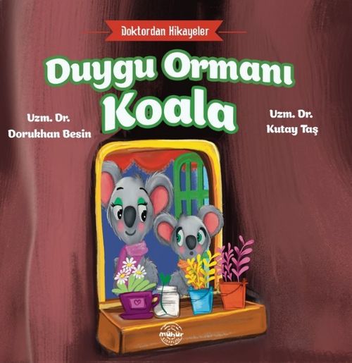 Duygu Ormanı Koala / Doktordan Hikayeler
