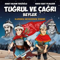 Tuğrul ve Çağrı Beyler / Kardeş Sevgisinin Önemi