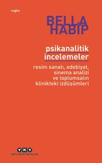 Psikanalitik İncelemeler & Resim Sanatı, Edebiyat, Sinema Analizi ve Toplumsalın Klinikteki İzdüşümleri