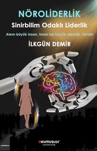 Nöroliderlik & Sinirbilim Odaklı Liderlik