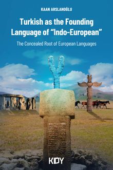 Turkish as the Founding Language of “Indo-European” 