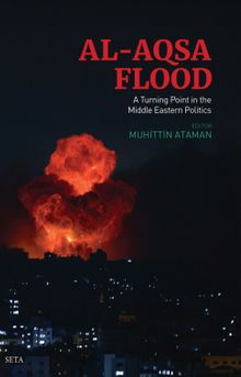 Al-Aqsa Flood: A Turning Point In The Middle Eastern Politics