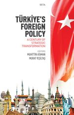 Türkiye's Foreign Policy: A Century Of Strategic Transformation
