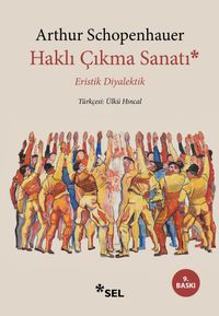 Eristik Diyalektik & Haklı Çıkma Sanatı