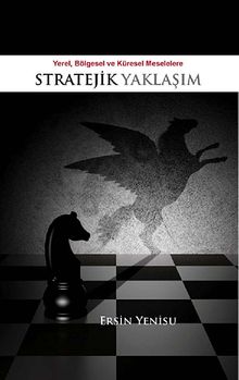 Yerel, Bölgesel ve Küresel Meselelere Stratejik Yaklaşım