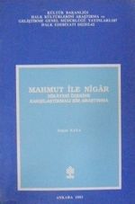 Mahmut İle Nigar Hikayesi Üzerine Karşılaştırmalı Bir Araştırma  (5-F-10)