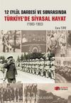 12 Eylül Darbesi Ve Sonrası Türkiye’de Siyasal Hayat & 1980-1983