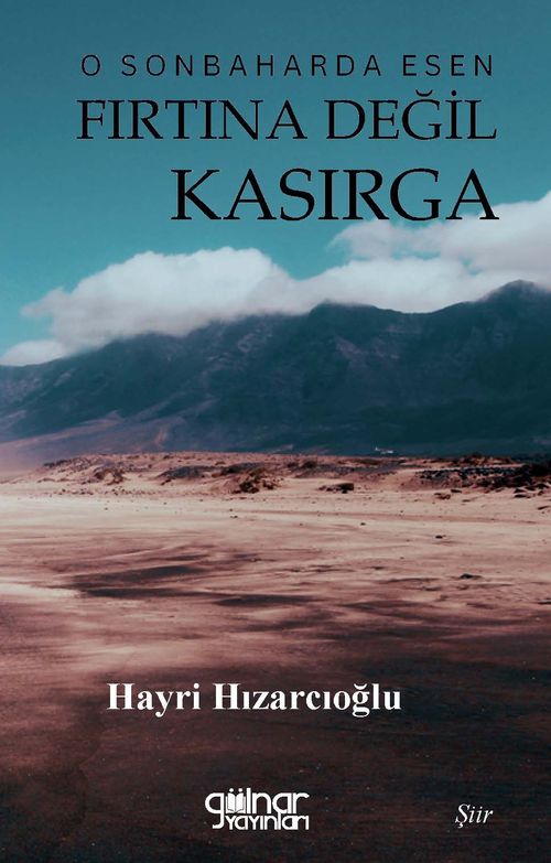 O Sonbaharda Esen Fırtına Değil Kasırga