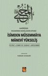 Har&icirc;r&icirc;zade Muhammed Kemaleddin Efendi İsimden M&uuml;semmaya Manevi Y&uuml;kseliş (Fecru'l-Esma Ve Subhu'l-M&uuml;semma)