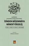 Harîrîzade Muhammed Kemaleddin Efendi İsimden Müsemmaya Manevi Yükseliş (Fecru'l-Esma Ve Subhu'l-Müsemma)