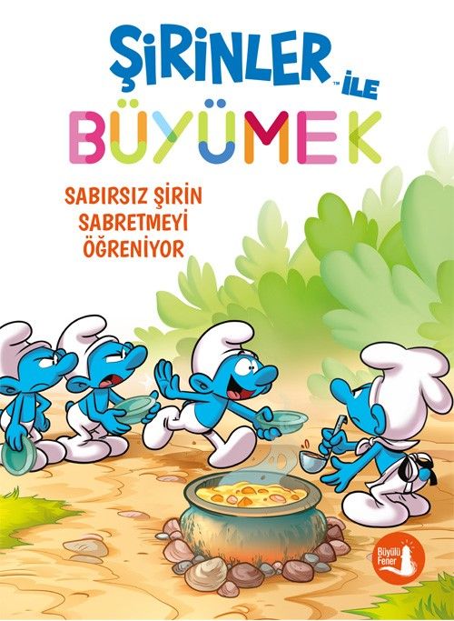 Şirinler İle Büyümek 7 / Sabırsız Şirin Sabretmeyi Öğreniyor