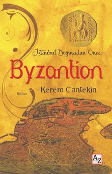 Byzantion & İstanbul Doğmadan Önce 