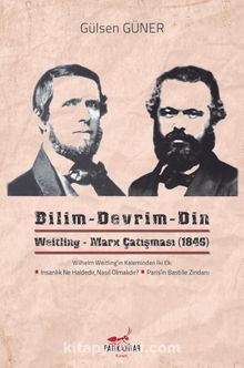 Bilim Devrim Din & Weitling-Marx Çatışması (1846)