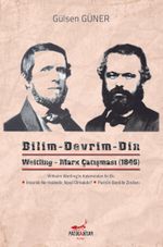 Bilim Devrim Din & Weitling-Marx Çatışması (1846)