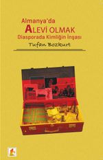 Almanya'da Alevi Olmak & Diaspora'da Kimliğin İnşası