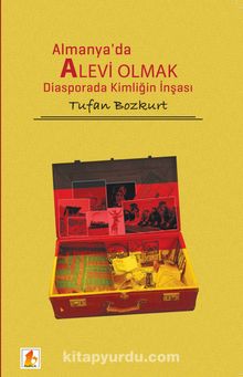 Almanya’da Alevi Olmak & Diaspora’da Kimliğin İnşası - Tufan Bozkurt
