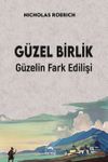 G&uuml;zel Birlik & G&uuml;zelin Farkedilişi