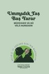 Ummadık Taş Baş Yarar & G&uuml;ler G. ve Anberbu Dadı'nın Maceraları