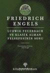 Ludwıg Feuerbach ve Klasik Alman Felsefesinin Sonu