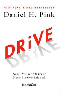 Drive & Nasıl Motive Oluruz? Nasıl Motive Ederiz?