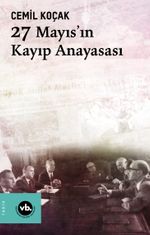 27 Mayıs'ın Kayıp Anayasası