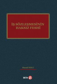İş Sözleşmesinin Haksız Feshi