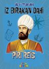 Piri Reis / İz Bırakan Dahi