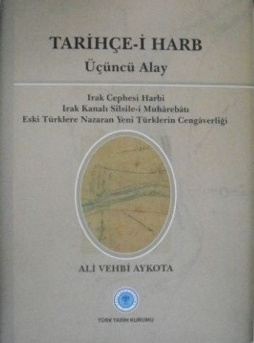 Tarihçe-i Harb – Üçüncü Alay – Irak Cephesi Harbi, Irak Kanalı Silsile-i Muharebatı, Eski Türklere Nazaran Yeni Türklerin Cengaverliği (13-Z-147)