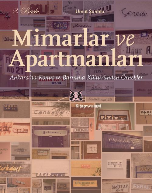 Mimarlar ve Apartmanları & Ankara'da Konut ve Barınma Kültüründen Örnekler