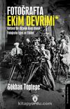 Fotoğrafta Ekim Devrimi & Kültürel Bir Aktarım Aracı Olarak Fotoğrafın İşlev ve Etkileri