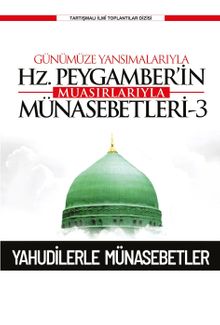 Günümüze Yansımalarıyla Hz. Peygamber'in Muasırlarıyla Münasebetleri 3 /  Yahudilerle Münasebetler