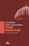 Mat&uuml;r&icirc;d&icirc;'nin Hikmet Tasavvurunda Evren, İnsan ve Din