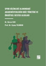 Spor Bilimleri Alanındaki Akademisyenlerin Kriz Yönetimi ve Örgütsel Destek Algıları