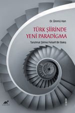 Türk Şiirinde Yeni Paradigma & Tanzimat Şiirine Felsefi Bir Bakış