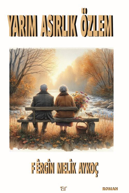 Yarım Asırlık Özlem