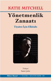 Yönetmenlik Zanaatı & Tiyatro İçin El Kitabı