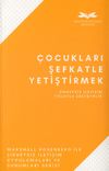 &Ccedil;ocukları Şefkatle Yetiştirmek